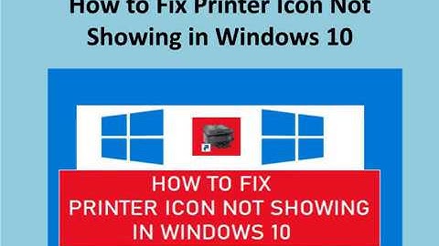 How to Fix Printer Icon Not Showing in Windows 10?
