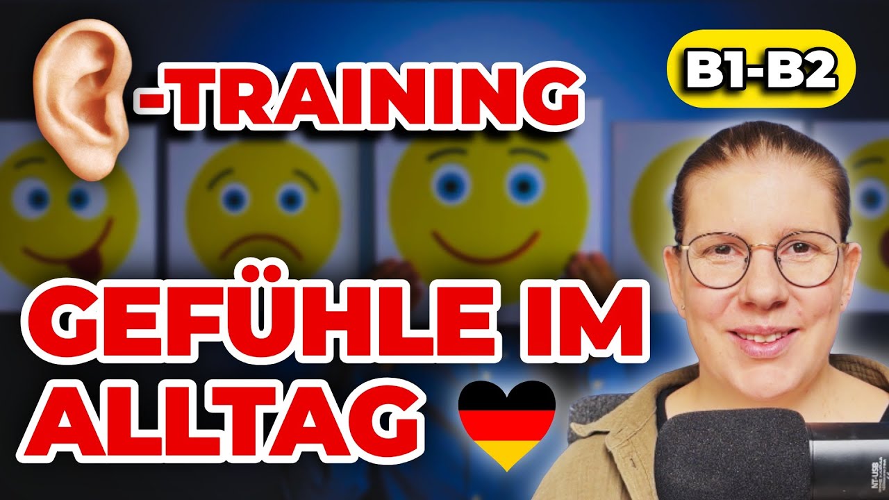 Deutsch Hörverstehen B1–B2: Gefühle im Alltag (Podcast zum Mitlernen)