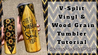 V-Split Vinyl Wood Grain Tumbler Tutorial | COME LEARN WITH ME | Crystalac