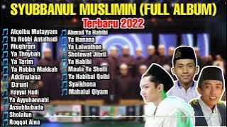 SYUBBANUL MUSLIMIN FULL ALBUM ADDINULANA ! CINTA DALAM ISTIKHOROH ! MUGROM