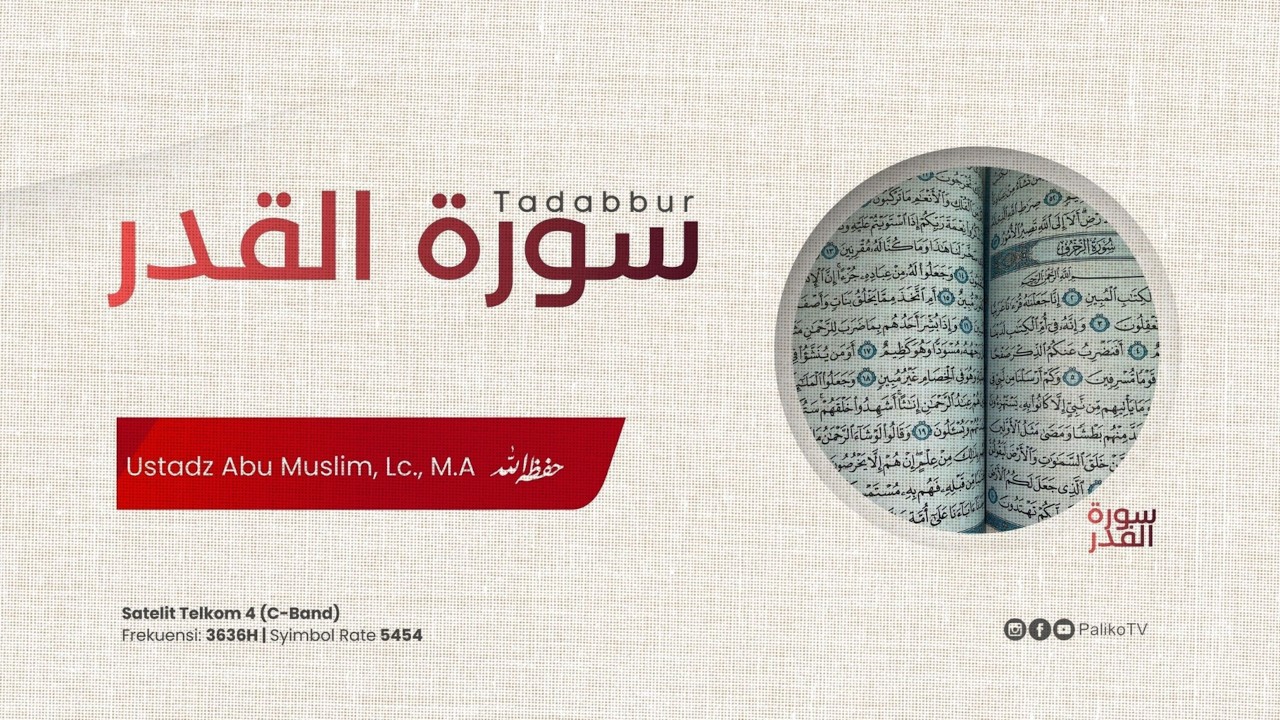 🔴 [ LIVE ]  TADABBUR Q.S AL QADAR -  Ustadz Abu Muslim, Lc, M.A