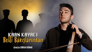 Kaan KAYACI - Belli Bakışlarından Resimi