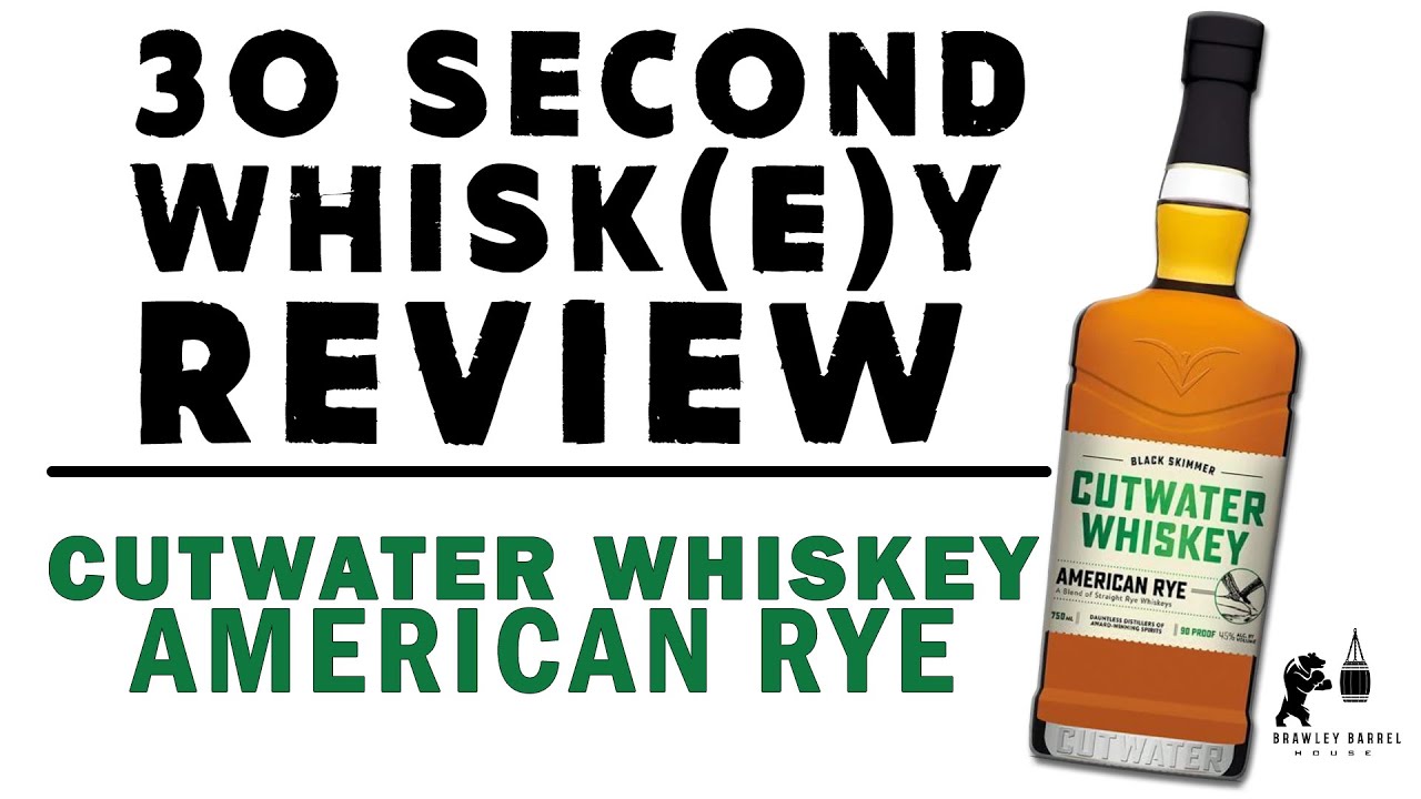 30 Second Whisk(e)y Review Cutwater Whiskey American Rye YouTube