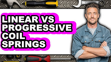 Linear vs Progressive Coil Springs - Which Is Better?