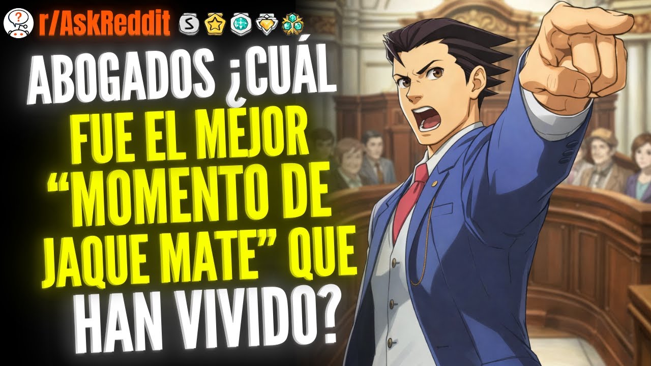 2 HORAS DE, Abogados, ¿Cuál Fue El Mejor “Momento De Jaque Mate” Que Han Vivido Alguna Vez? - Reddit