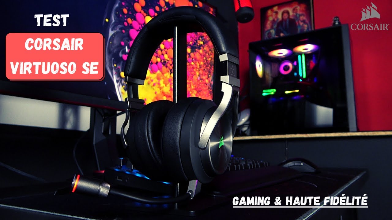 Casque Corsair Virtuoso SE : TEST 