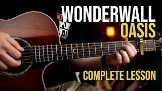 How to Play "Wonderwall" by Oasis  | Guitar Lesson - All The Nuances!
