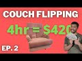 Flipping Couches | 4hr of Work = $420 Profit | Ep. 2 $0-$20,000