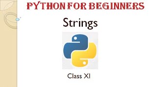 Full Python Class XI Chapter 4 Strings Guide