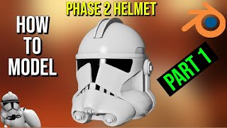 How to Make a Phase 2 Clone Trooper Helmet | Part 1 | Blender 3.0