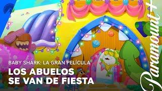 LOS ABUELOS SE VAN DE FIESTA | Baby Shark: La Gran Película | Paramount +