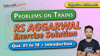 Problems On Trains | Basic Introduction & Que. 01 to 11 Solutions | RS Aggarwal Exercise Solution