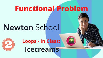 Functional problem in Java | Loops Assignment | Icecream | Newton School Assignment Answer