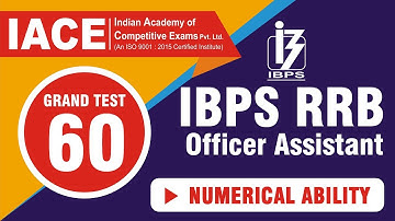 IBPS RRB OFFICE ASSISTANT GRAND TEST - 60 NUMERICAL ABILITY EXPLANATION (LIVE) | IACE