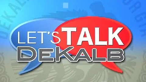 Lets Talk DeKalb  Commissioner Steve Bradshaw