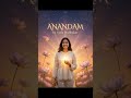 ANANDAM - I Am Bliss 🌟 | Deep Meditation Music for Inner Peace, Fearlessness | Goda Prabhakar
