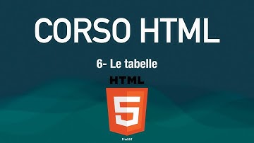 Corso HTML 6 - Le tabelle