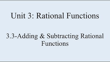 3.3-Adding & Subtracting Rational Functions