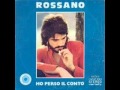 Rossanoho perso il conto