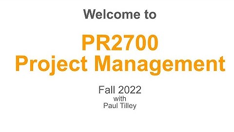 PR2700 - Project Management Introduction and Overview