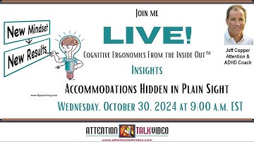 Cognitive Ergonomics: Accommodations Hidden in Plain Sight | ADHD Coach Jeff Copper