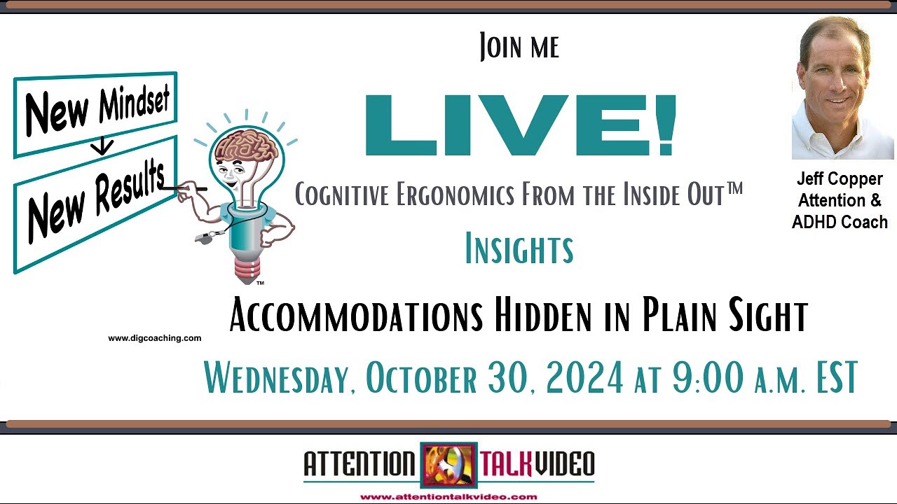 Cognitive Ergonomics: Accommodations Hidden in Plain Sight | ADHD Coach Jeff Copper