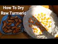Quick Tips To Dry Fresh Turmeric Without Boiling ll Raw Turmeric Good For Skin