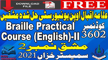 3602 AIOU Solved Assignments No 2 - BRAILLE PRACTICAL COURSE (ENGLISH) - Autumn 2021