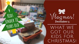 What we Got our Kids for Christmas || 4 Under 10