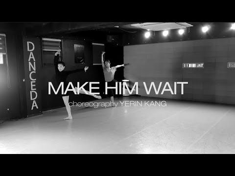 Make Him Wait _ Abby Anderson│Choreography _ Kang Ye Rin │ Lyrical Choreography