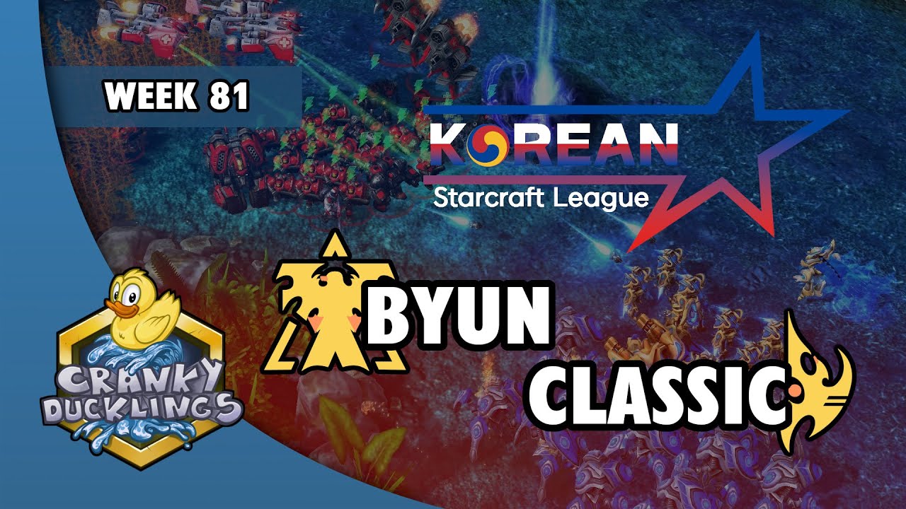 ByuN vs Classic - TvP | Korean StarCraft League: Week 81 | Open StarCraft 2 Tournament