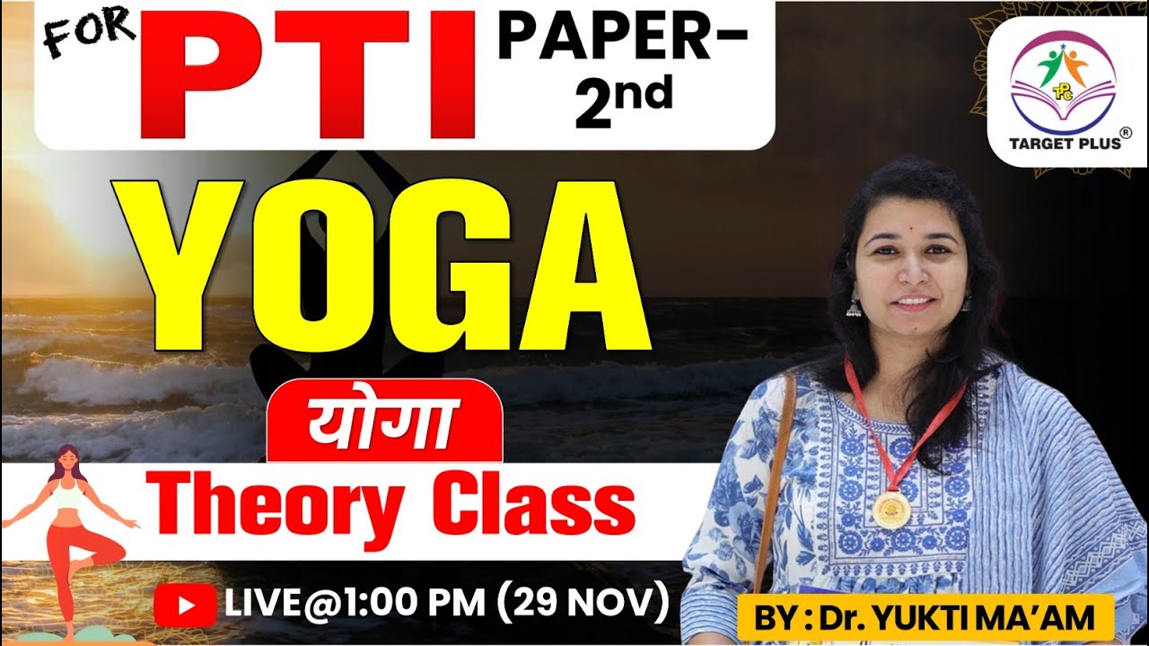 Yoga BY Yukti Ma'am | PTI PAPER-2nd | Physical Education Theory Class Live from Classrom