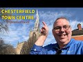 CHESTERFIELD: Exploring the Town Centre &amp; The Crooked Spire