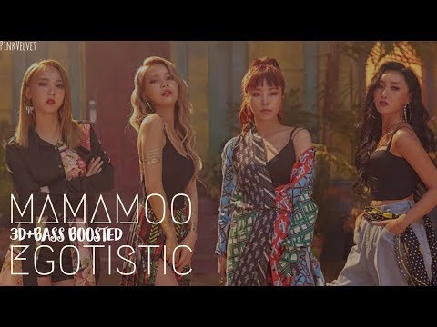 [3D+BASS BOOSTED] Mamamoo (마마무) - Egotistic (너나 해) | PinkVelvet
