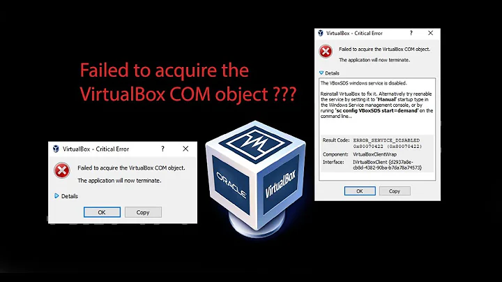 How to fix- Failed to acquire the VirtualBox COM object ??  Error message  0x80070422.