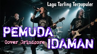 PEMUDA IDAMAN - HJ. NINGSIH (COVER GRINCORE) LAGU TARLING TERPOPULER
