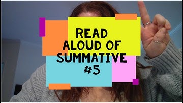 SUMMATIVE #5 READ ALOUD