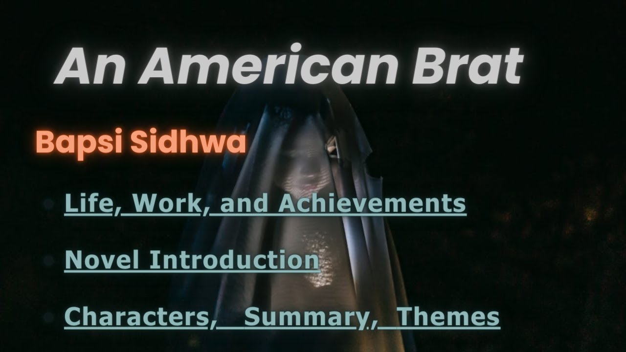 "Unveiling An American Brat (Bapsi Sidhwa)  | Thought Provoker | South Asian Fiction | Literature ,
