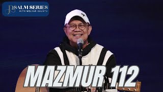 MAZMUR 112 || PSALM SERIES - 29 APRIL 2024