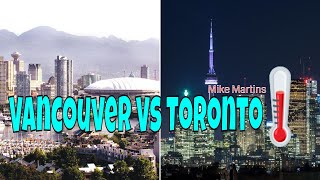 January 18 2015 . i lived in many cities toronto is where grew up and
finished school then set off around the world. vancouver has very mild
climate. e...