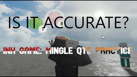 Is Mingle QTE Practice, Accurate?