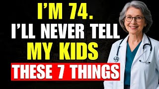 As You Grow Older, Never Tell Your Children These 7 Secrets — If You Want Their Respect