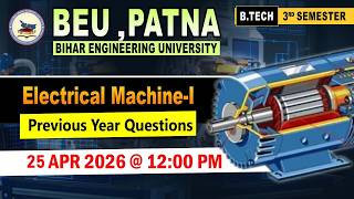 💥Exam Booster Batch💥| Electrical Machine| B.tech 3rd Sem | PYQ| Live Practice Session #beu #semester