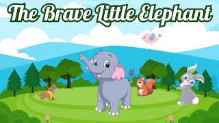 The Brave Little Elephant 🐘 | Kids' Moral Story | Fun Bedtime Story with Life Lesson