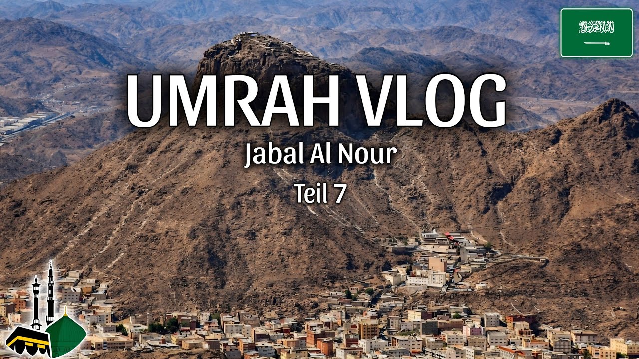 Umrah Vlog Teil 7 Jabal Al Nour | HIRA HÖHLE | Berg auf! 🕋🇸🇦 