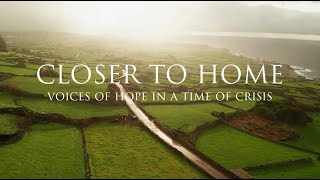 Closer to Home – Stimmen der Hoffnung in einer Zeit der Krisen