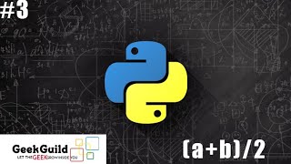Find Average of two numbers in Python | Learn with Geek Guild #3
