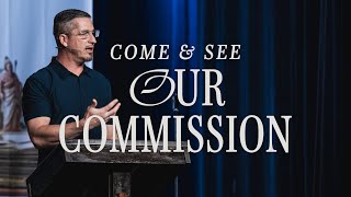 Come & See Our Commission | RC Ford | LifePoint Church Stewarts Creek