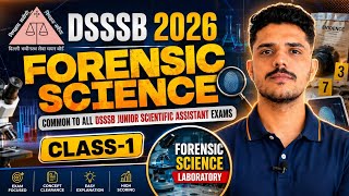 DSSSB JSA 2026 Forensic Science Class-1 | Introduction to Forensic Science | Common for All JSA exam