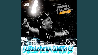 Video thumbnail of "Renato da Rocinha - Castelo de um Quarto Só (Radio Edit | Ao Vivo)"